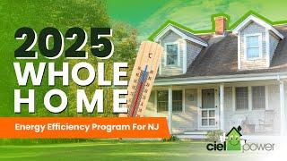 Everything You Need to Know: 2025 Whole Home Energy Efficiency Program for NJ