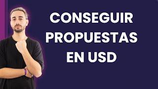 Como CONSEGUIR PROPUESTAS EN USD desde LATAM