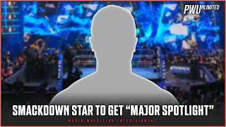 Smackdown Star To Get "MAJOR SPOTLIGHT" Put On Them Soon