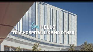 Say Hello... To a Hospital Like No Other!