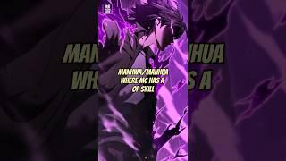 Manhwa/Manhua Where Mc Has A Op Skill‼️ #manhwa #opmcmanhwa #manhwarecommendation #manhua