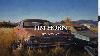 Tim Horn: Altamira Fine Arts Presents an Exhibition Preview of "Reflections"