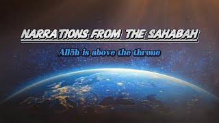 Narrations From The Sahabah: Allah Is Above The Throne