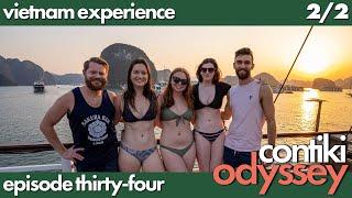 34 | 'Ha Long Baes' | Da Nang, Hue, Ha Long Bay | Vietnam Experience 2/2 | Contiki Odyssey