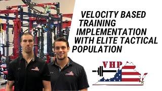 Velocity Based Training Implementation with Elite Tactical Population