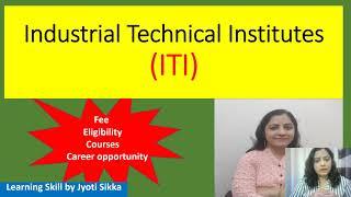 ITI | Courses in ITI | Industrial Training Institute | Full Information about ITI | @Learning Skill