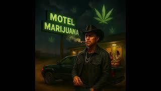 MOTEL MARIJUANA!!! (2025) COUNTRY TRAP