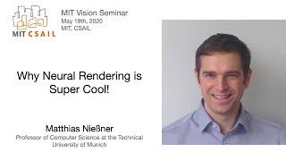 Matthias Niessner - Why Neural Rendering is Super Cool!