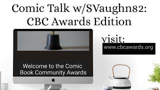 Comic Talk w/SVaughn82: CBC Awards Edition #cbcawards #comics #comicbooks #igcomicfam #svaughn82