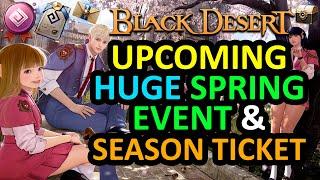 Upcoming HUGE Spring Event 2025 & FREE Season Character Ticket Info (Black Desert Online) BDO