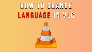 How to change default language in VLC [ 2024 ]