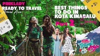 MISS PINKLADY TRAVEL IN ASIA EPS 2 - BEST THINGS TO DO IN SABAH, MALAYSIA