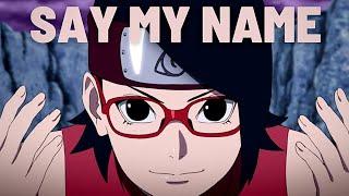 Boruto, Sarada and Kawaki「AMV」- Say My Name