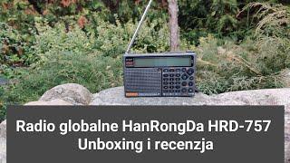 Radio globalne HanRongDa HRD-757. Unboxing i recenzja.