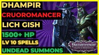 PF: WOTR ENHANCED - DHAMPIR CRUOROMANCER LICH Gish: 1500+ HP, lv10 SPELLS & PERMA UNDEAD Summons!