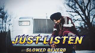 Just Listen | Sidhu moosewala | Lofi Music | Slow and Reberb Lofi Mix Song | [Famous Ak Lofi ]