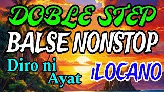 BALSE DOBLE STEP "DIRO NI AYAT" NON-STOP ILOCANO SONGs. #TatMusicChannel