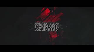 Arash feat. Helena - Broken Angel (JODLEX Remix)