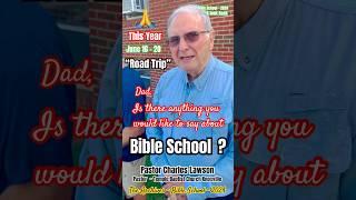 PRAY FOR BIBLE SCHOOL 2025 ~ JUNE 16 - 20 ~ PASTOR CHARLES LAWSON