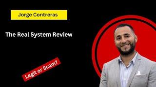 The Real System Review - Jorge Contreras Scam?