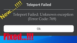 Roblox Error Code 769 fix | Teleport Failed: Unknown Exception