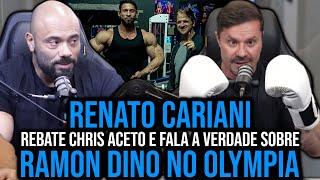 RENATO CARIANI REBATE CHRIS ACETO E FALA A VERDADE SOBRE RAMON DINO NO OLYMPIA