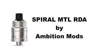 Spiral MTL RDA by Ambition Mods