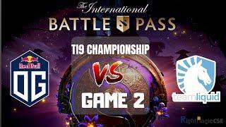 LIQUID vs OG -  GRAND FINAL    (GAME 2 )  - TI9 - THE INTERNATIONAL 2019 DOTA 2 - #TI9 #DOTA2