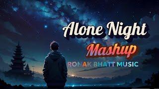 Alone Night Mash-up l Lofi pupil | Bollywood songs | Chillout Lo-fi Mix | Best Of Arijit Singh 2024