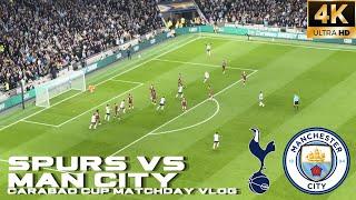 Tottenham Through to Quarter Final of the Carabao Cup | Spurs vs Manchester City Matchday VLOG [4K]