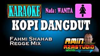 KOPI DANGDUT || KARAOKE Nada WANITA