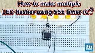 How to Make multiple LED Flasher using 555Timer IC?--Utsource