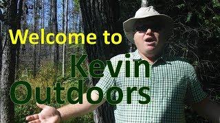 *New* Welcome to Kevin Outdoors