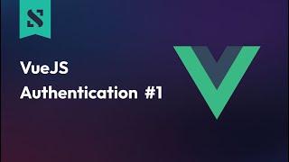 Vue Components and Router with vue-router | Vue Authentication #1