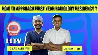 How to approach First year Radiology Residency ? || Dr.Rajat Jain & Dr.Rishabh Jain