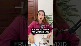 High sugar fruits to avoid for weight loss