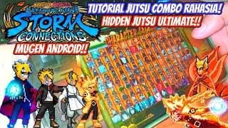 Jutsu Combo Rahasia Game Naruto x Boruto Storm Connections Mugen Android [Hidden Jutsu Tutorial]