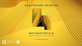 Metamaterials for Industrials Applications - Healthcare Session