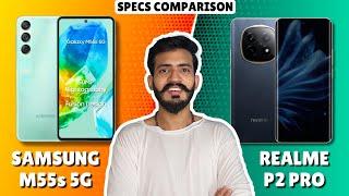 Samsung M55s 5G vs Realme p2 pro: Which one is better?