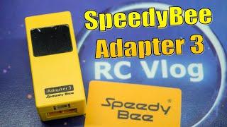 SpeedyBee Adapter 3. Многофункциональный инструмент современного моделиста