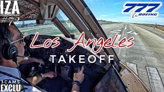 [EXCLU] B777 LAX  Los Angeles | TAKEOFF 24L | 3 Cockpit Angles of View 4K | ATC & Crew Coms