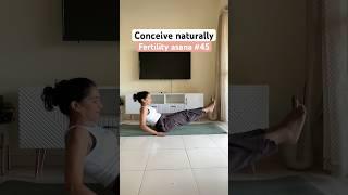 Conceive naturally asana #45 . Fertility asana