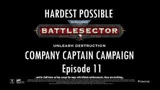 Warhammer 40k Battlesector Company Captain Campaign - Episode 11 Place of Challenge