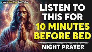 Don't Go To Sleep Without Listening To This Prayer