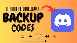 How to Get Discord Backup Codes - Full Guide