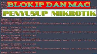 Blok ip dan Mac Address penyusup di  Mikrotik