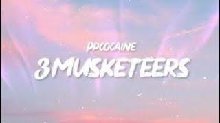 ppcocaine -3 Musketeers Lyrics feat. NeXtYoungin. 