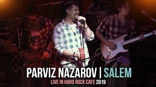 Parviz Nazarov - Salem | Парвиз Назаров - Салём | Live 2019