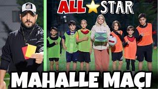 ANNEMLE MAHALLE MAÇI YAPTIK CHALLENGE !! BÜYÜK ÖDÜLLÜ ALL STAR