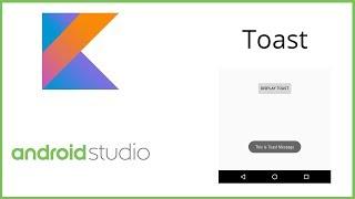 Android Toast Example using Kotlin - Android Studio Tutorial